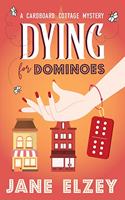Dying for Dominoes