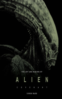 Art and Making of Alien: Covenant