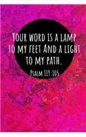 Your Word Is a Lamp to My Feet and a Light to My Path. Psalm 119