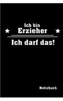 Ich Bin Erzieher Notizbuch: Organizer Planer - Platz Für Notizen - Mit Eigenen to Do Listen - Selber Terminplaner Für Die Eigene Organisation Gestalten - Handliches A5 Format M