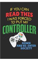 If You Can Read This I Was Forced to Put My Controller Down and Re-Enter Society