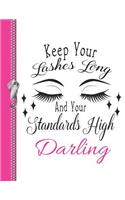 Keep Your Lashes Long and Your Standards High Darling