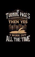 If Turning Pages Is Considered Exercise Then Yes I Work Out All the Time: Blank Lined Journal