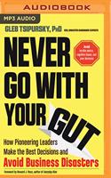 Never Go with Your Gut