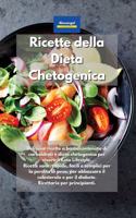 Ricette della Dieta Chetogenica: Deliziose ricette a basso contenuto di carboidrati e dieta chetogenica per vivere il Keto Lifestyle. Ricette sane, rapide, facili e semplici per la 