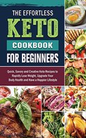 The Effortless Keto Cookbook for Beginners