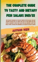 The Complete Guide to Tasty and Dietary Fish Salads 2021/22