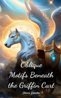 Oblique Motifs Beneath the Griffin Cart
