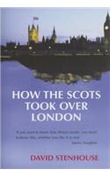 How the Scots Took Over London