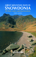 Great Mountain Days in Snowdonia: 40 Classic Routes Exploring Snowdonia