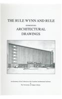 The Rule Wynn and Rule (Edmonton) Architectural Drawings