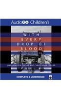 With Every Drop of Blood Lib/E