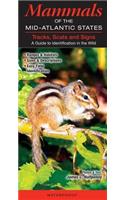 Mammals of the Mid-Atlantic States Tracks, Scats and Signs