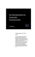 An Introduction to Concrete Construction