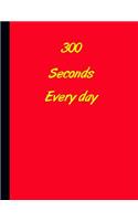 300 Seconds Everyday: Includes a daily mood tracker
