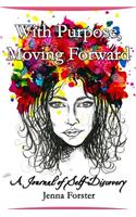 With Purpose, Moving Forward