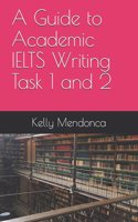 A Guide to IELTS Writing Task 1 and 2