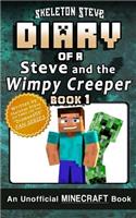 Diary of Minecraft Steve and the Wimpy Creeper - Book 1: Unofficial Minecraft Books for Kids, Teens, & Nerds - Adventure Fan Fiction Diary Series(1 Skeleton Steve & the Noob Mobs Minecraft Diaries Collection)