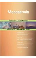 Mecasermin; A Clear and Concise Reference