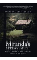 Miranda's Appeasement: If Your Heart Is Not Content There Is No Peace