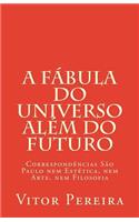 fábula do Universo além do Futuro