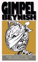 Gimpel Beynish Volume 6: September 1917-March 1918