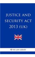 Justice and Security Act 2013