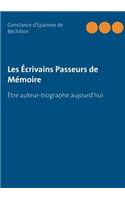 Guide des Biographes: Étre écrivain passeur de mémoire aujourd'hui