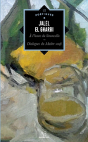 À l'heure du limoncello, suivi des Dialogues du Maître soufi