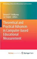 Theoretical and Practical Advances in Computer-based Educational Measurement