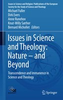 Issues in Science and Theology: Nature - And Beyond