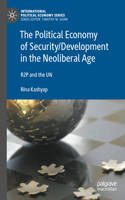 Political Economy of Security/Development in the Neoliberal Age