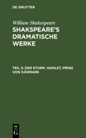 Der Sturm. Hamlet, Prinz von Dänmark