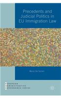 Precedents and Judicial Politics in EU Immigration Law