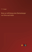 Reise zur Auffindung eines Überlandweges von China nach Indien