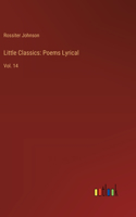 Little Classics: Poems Lyrical: Vol. 14