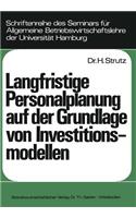 Langfristige Personalplanung Auf Der Grundlage Von Investitionsmodellen