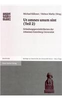 UT Omnes Unum Sint: (Teil 2): Grundungspersonlichkeiten Der Johannes Gutenberg-Universitat