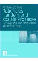 Rationales Handeln Und Soziale Prozesse