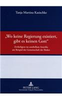 «Wo Keine Regierung Existiert, Gibt Es Keinen Gott»