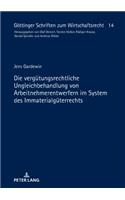 Die verguetungsrechtliche Ungleichbehandlung von Arbeitnehmerentwerfern im System des Immaterialgueterrechts