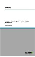 Itinerary planning and Venice