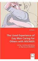 Lived Experience of Gay Men Caring for Others with HIV/AIDS