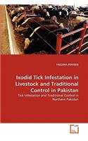 Ixodid Tick Infestation in Livestock and Traditional Control in Pakistan