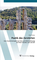Poetik des Zerstörten