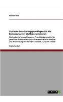 Statische Berechnungsgrundlagen für die Bemessung von Stahlkonstruktionen