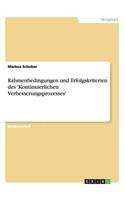 Rahmenbedingungen und Erfolgskriterien des 'Kontinuierlichen Verbesserungsprozesses'