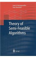 Theory of Semi-Feasible Algorithms