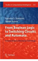 From Boolean Logic to Switching Circuits and Automata