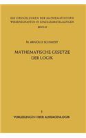 Mathematische Gesetze Der Logik I: Vorlesungen Über Aussagenlogik